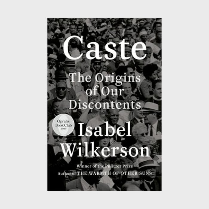 Caste The Origins Of Our Discontents By Isabel Wilkerson