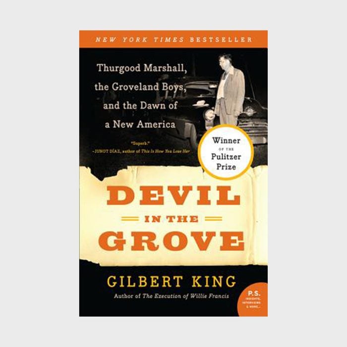 Devil In The Grove Thurgood Marshall, The Groveland Boys, And The Dawn Of A New America By Gilbert King