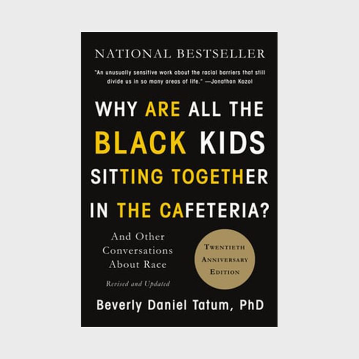 Why Are All The Black Kids Sitting Together In The Cafeteria By Beverly Daniel Tatum