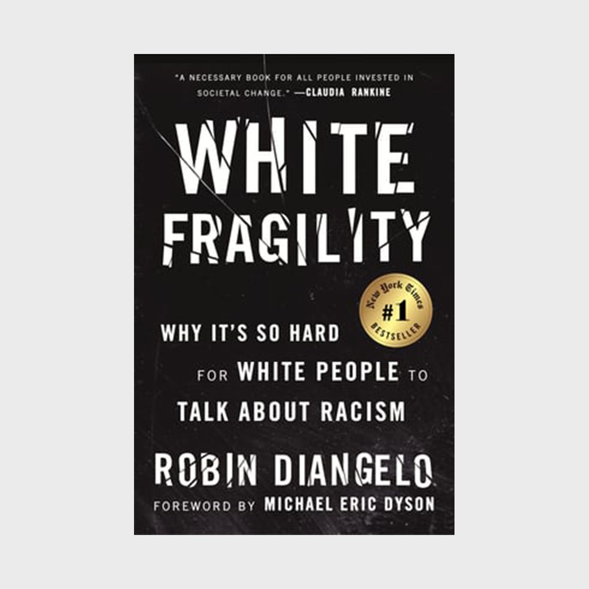 White Fragility Why It's So Hard For White People To Talk About Racism By Robin Diangelo