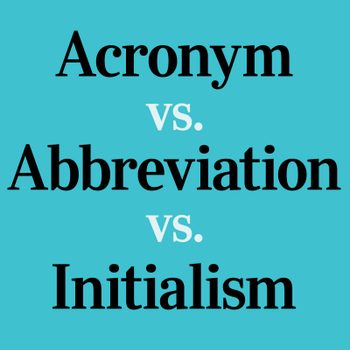 Acronym Vs Abbreviation Vs Initialism