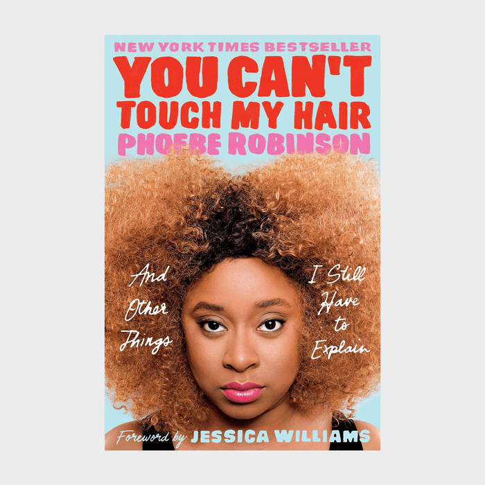 You Cant Touch My Hair Robinson Ecomm Via Amazon.com
