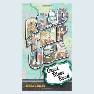 Road Trip USA: Great River Road book cover
