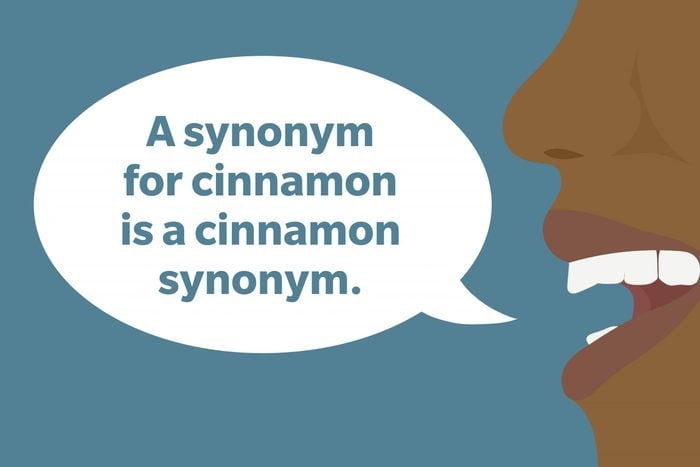Tongue Twister: A synonym for cinnamon is a cinnamon synonym