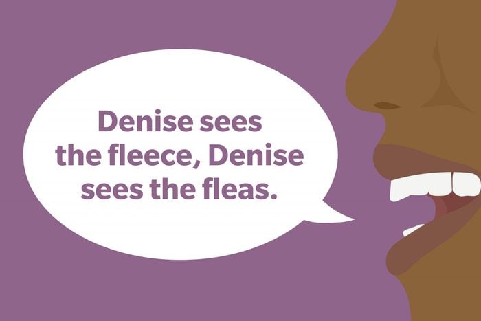 Tongue Twister: Denise sees the fleece, Denise sees the fleas...