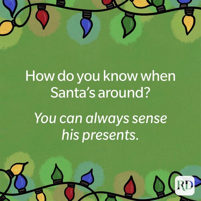 How do you know when Santa’s around?