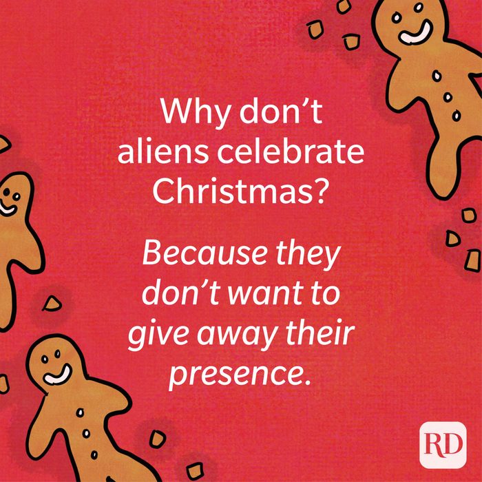 Why don't aliens celebrate Christmas?