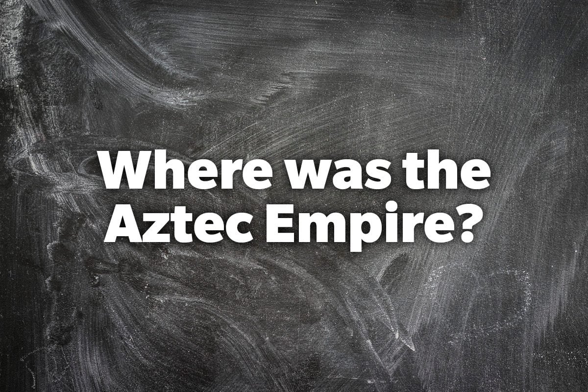 Where was the Aztec Empire?