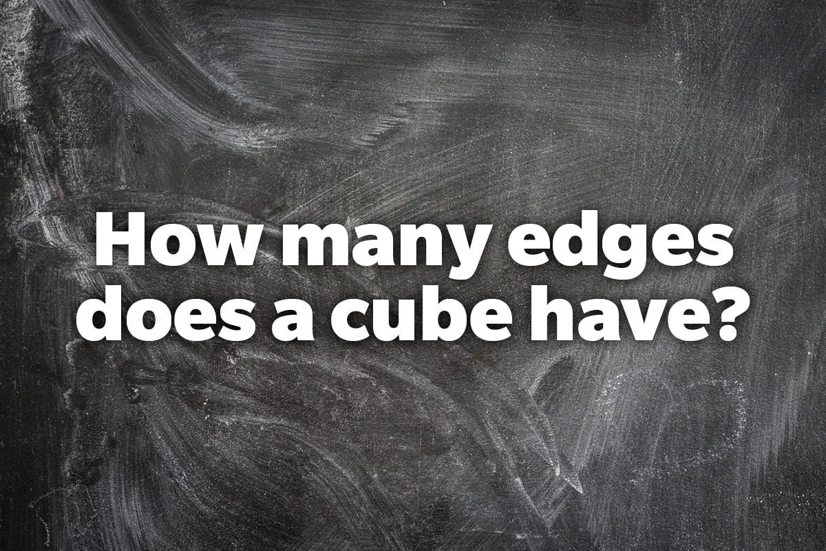 How many edges does a cube have?