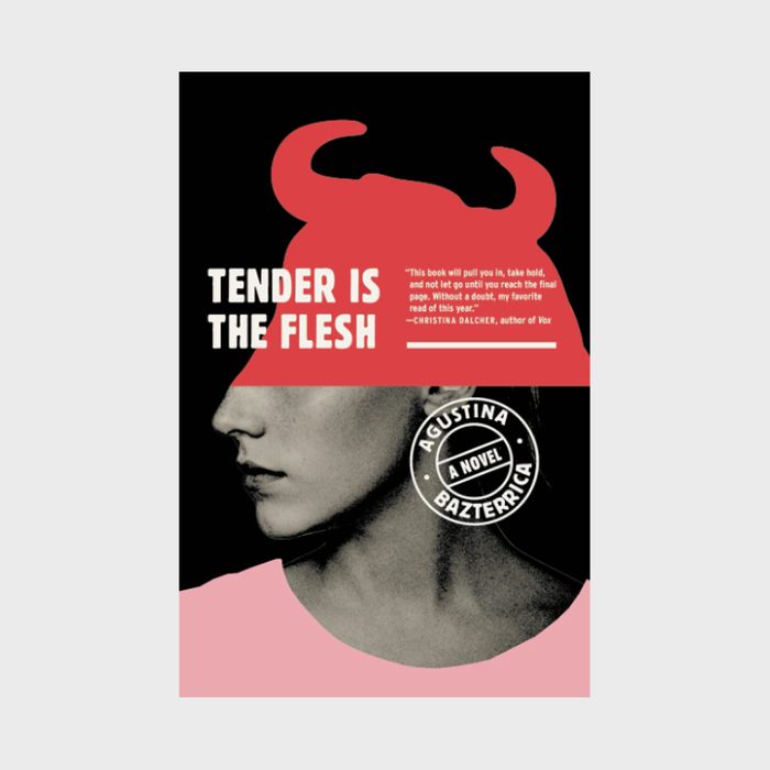2 Tender Is The Flesh By Agustina Bazterrica, 2017 Via Amazon
