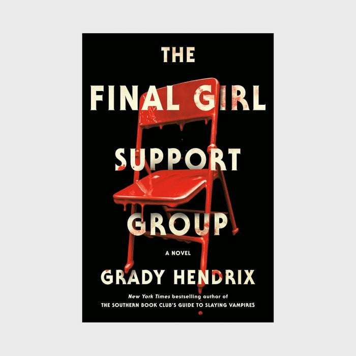 4  the Final Girl Support Group by Grady Hendrix, 2021 Via Amazon