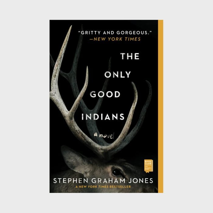 8 The Only Good Indians By Stephen Graham Jones, 2020 Via Amazon