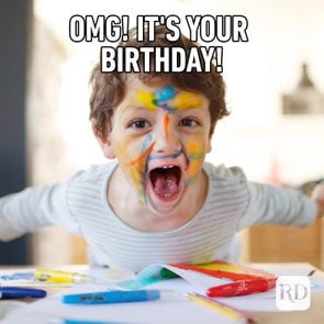 OMG! It's your birthday!