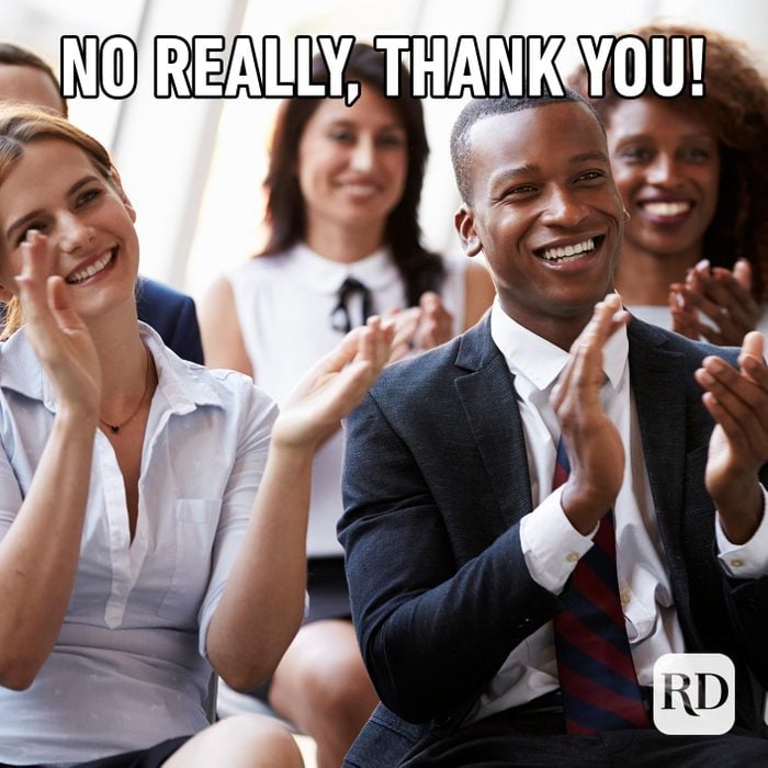 Group of coworkers clapping. Meme text: No really, thank you!