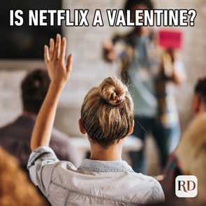 Woman raising hand. Meme text: Is Netflix a valentine?