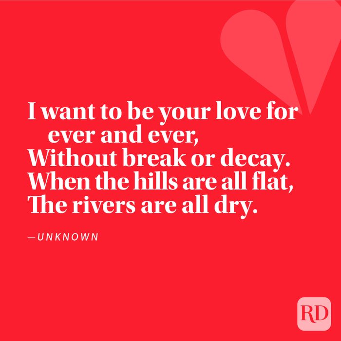 I want to be your love for ever and ever, Without break or decay. When the hills are all flat, The rivers are all dry.