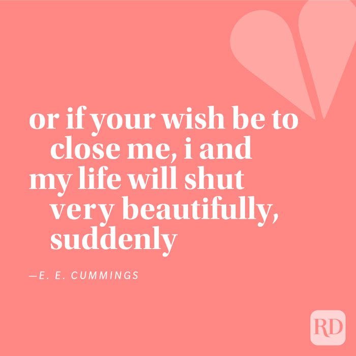 or if your wish be to close me, i and my life will shut very beautifully, suddenly,
