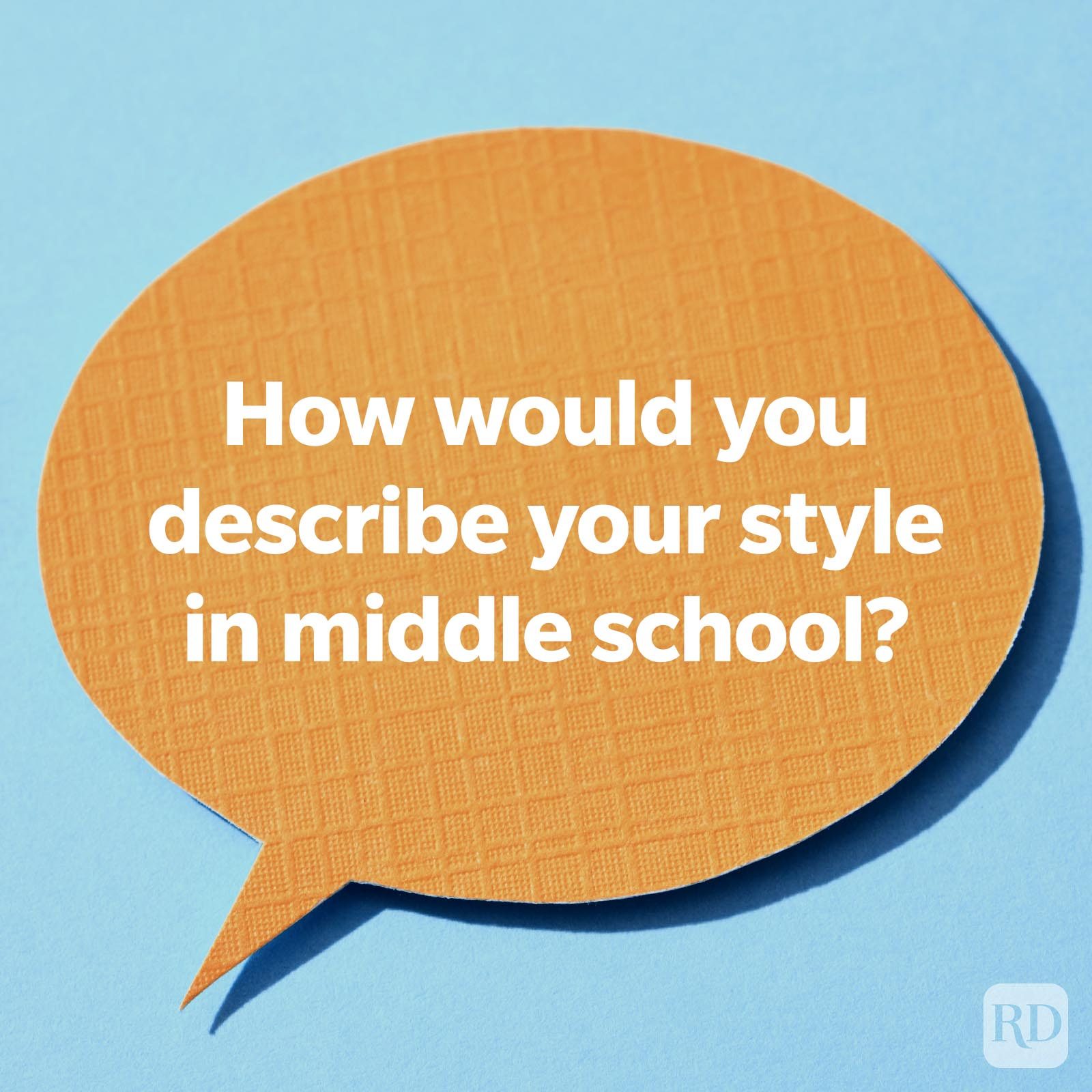How would you describe your style in middle school?