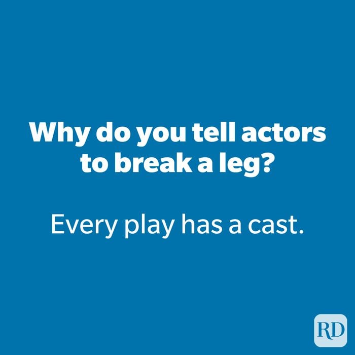 Why do you tell actors to break a leg?