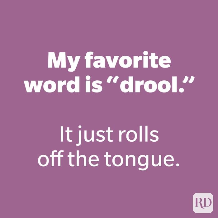 My favorite word is “drool.”