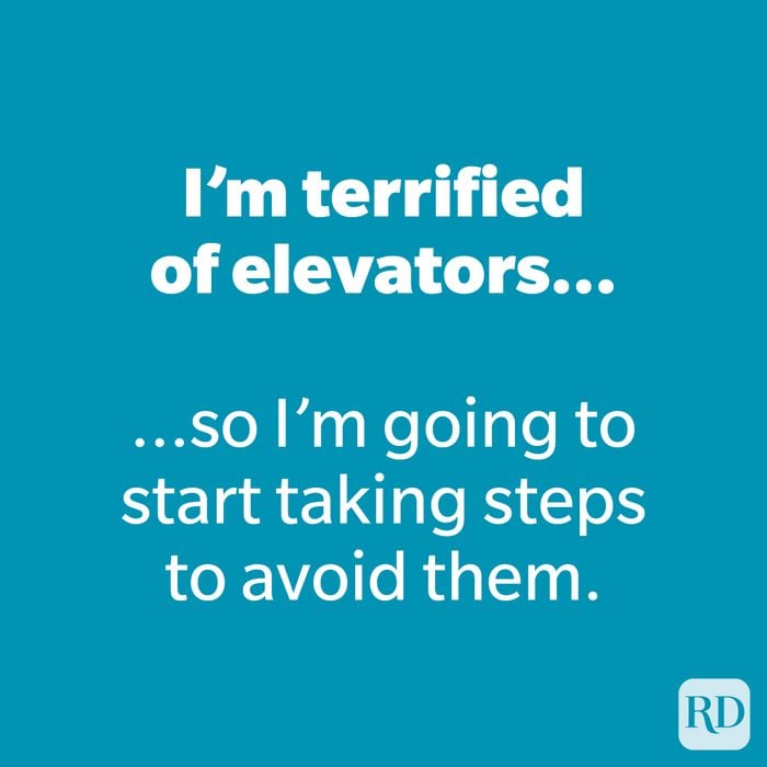 I’m terrified of elevators...