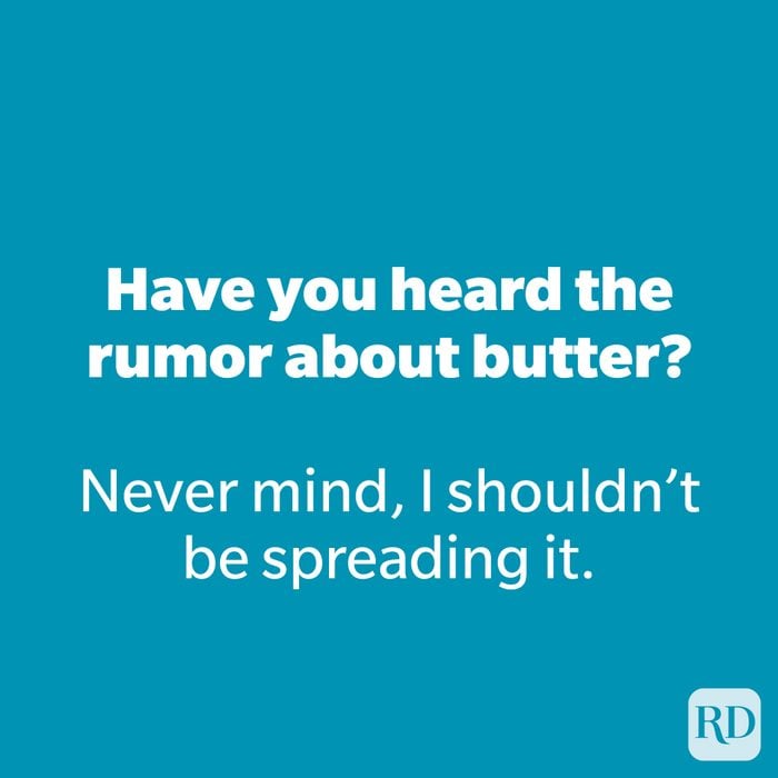 Have you heard the rumor about butter?