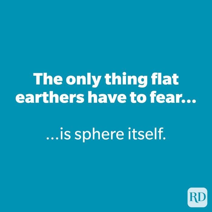 The only thing flat earthers have to fear...