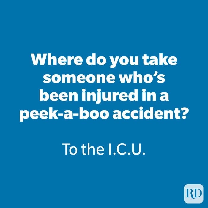 Where do you take someone who’s been injured in a peek-a-boo accident? 
