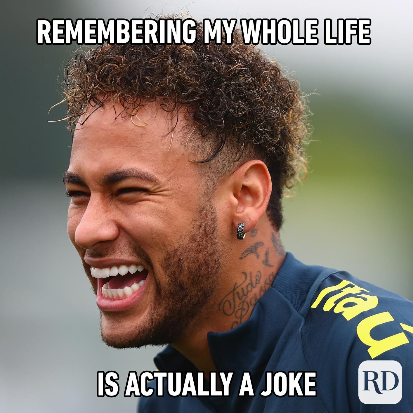Man laughing. Meme text: Remembering my whole life is actually a joke