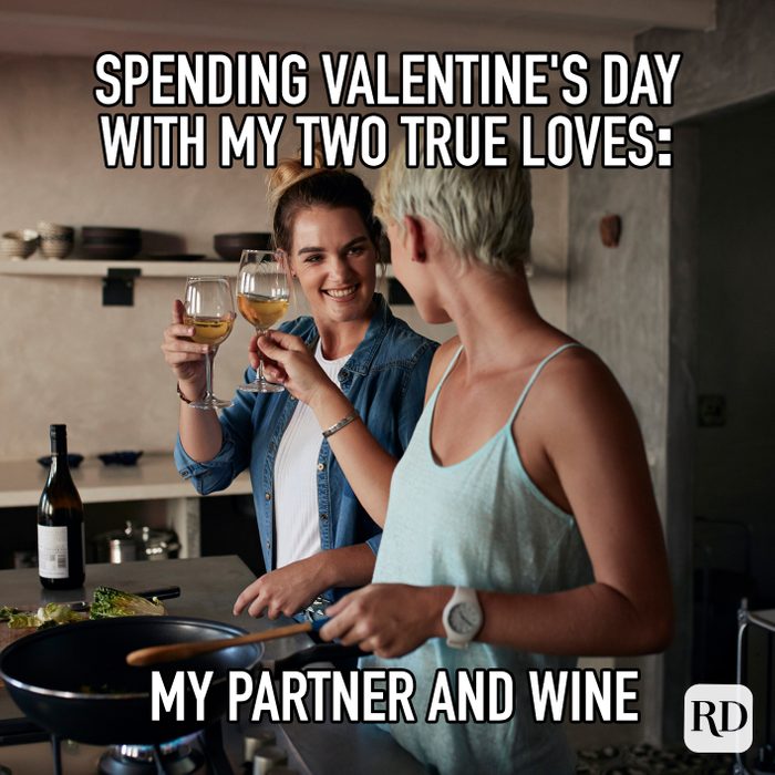 Spending Valentines Day With My Two True Loves My Partner And Wine Meme