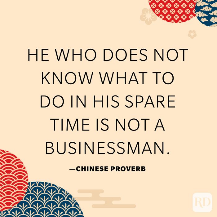 He who does not know what to do in his spare time is not a businessman.