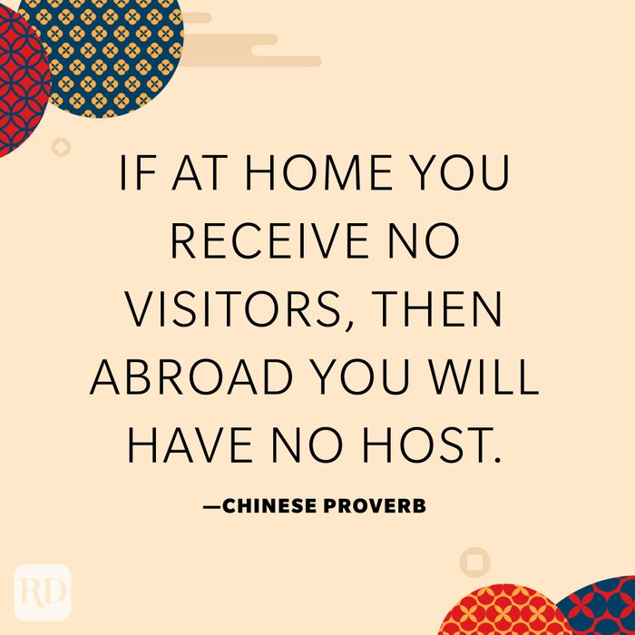 If at home you receive no visitors, then abroad you will have no host.