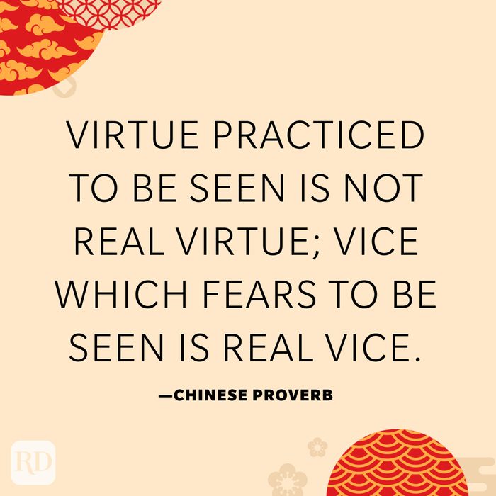 Virtue practiced to be seen is not real virtue; vice which fears to be seen is real vice.