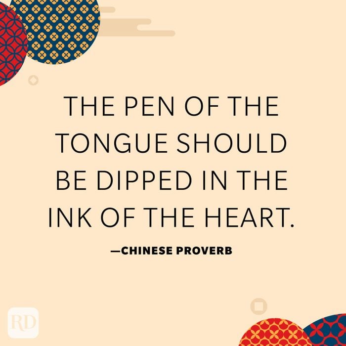 The pen of the tongue should be dipped in the ink of the heart.