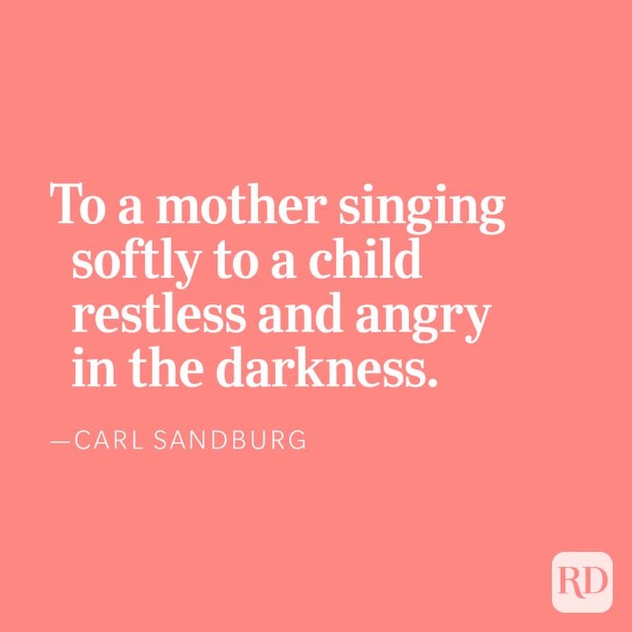 To a mother singing softly to a child restless and angry in the darkness.