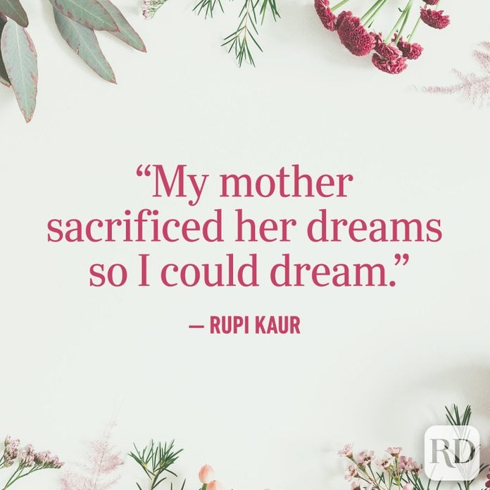 "My mother sacrificed her dreams so I could dream."