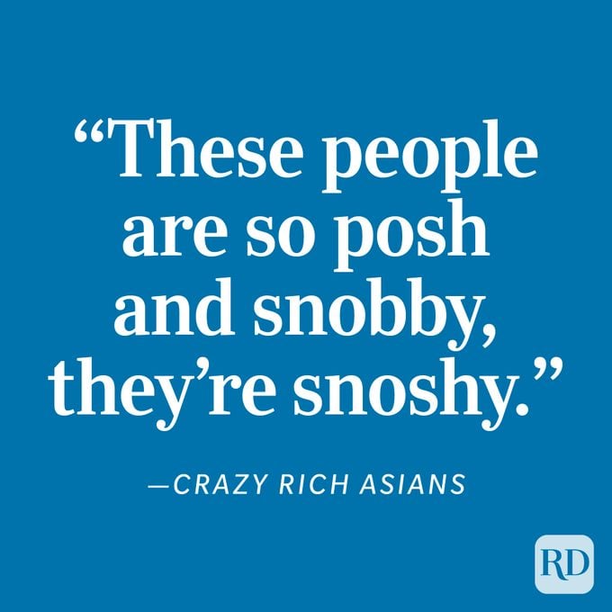 Crazy Rich Asians "These people are so posh and snobby, they're snoshy."