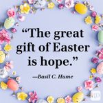40 Best Easter Quotes That Celebrate Joy and Renewal