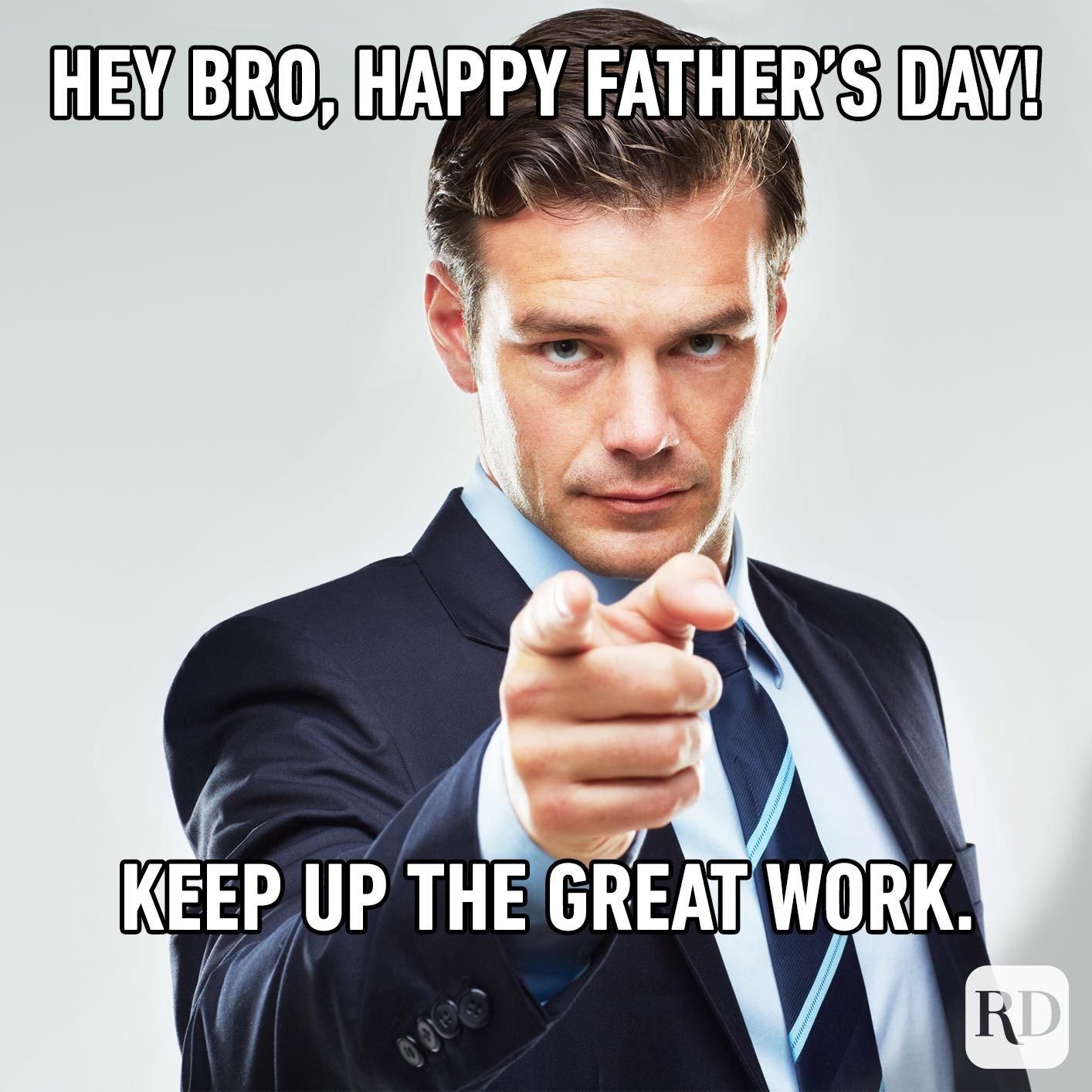 Man pointing at camera. Meme text: Hey bro, Happy Father’s Day