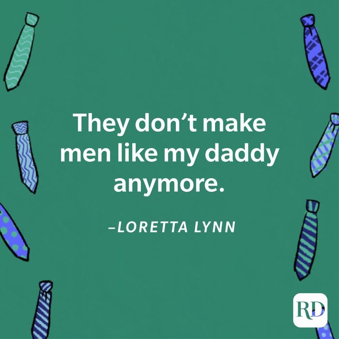 heartwarming Father's Day quote by Loretta Lynn