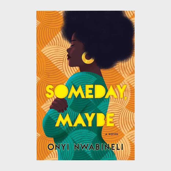 Someday, Maybe By Onyi Nwabineli Ecomm Barnesandnoble.com