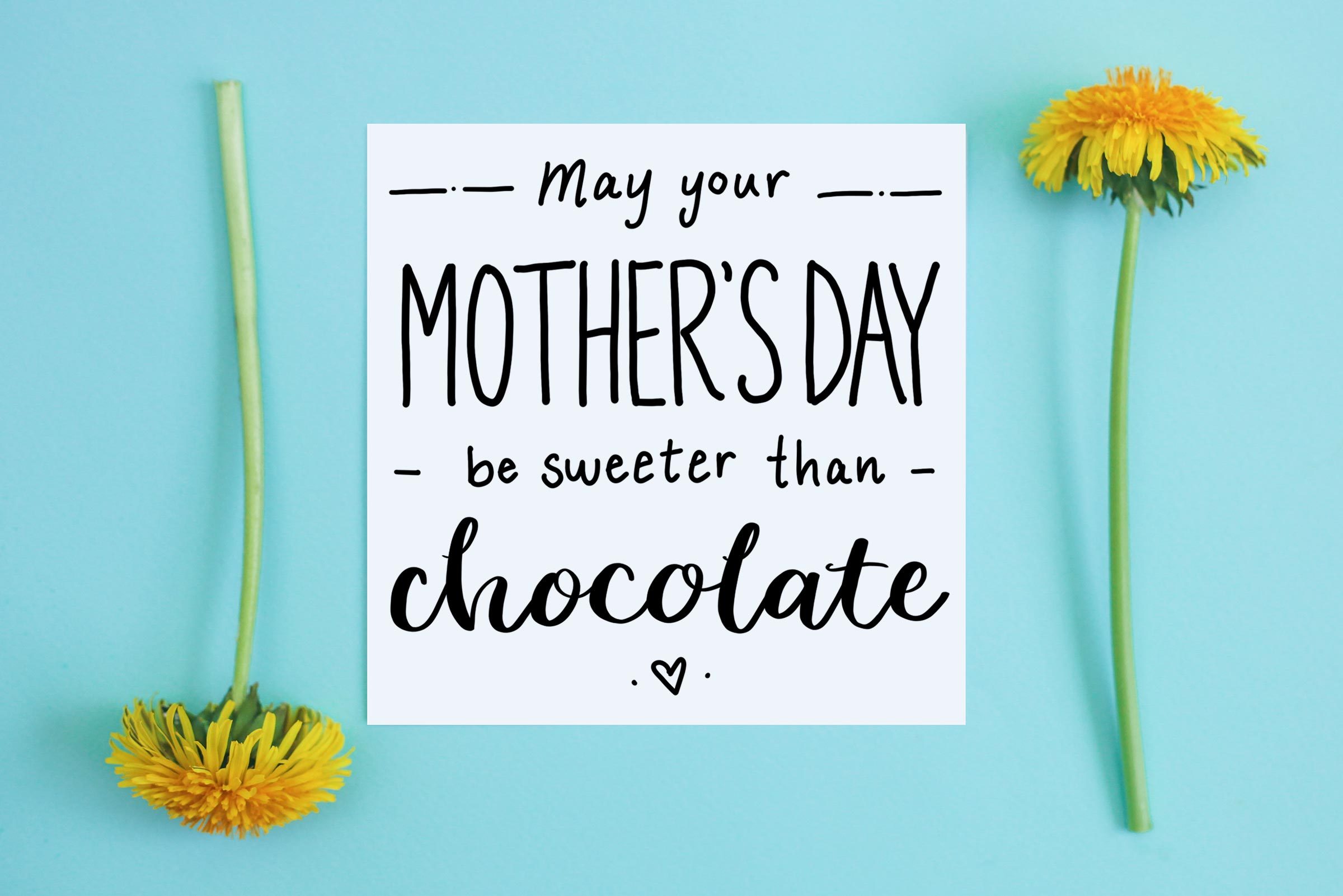 Mothers Day Message For Sister that reads "may your mother's day be sweeter than chocolate"