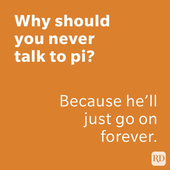 Why Should You Never Talk To Pi Joke