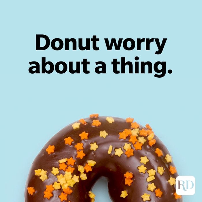 Donut worry about a thing.