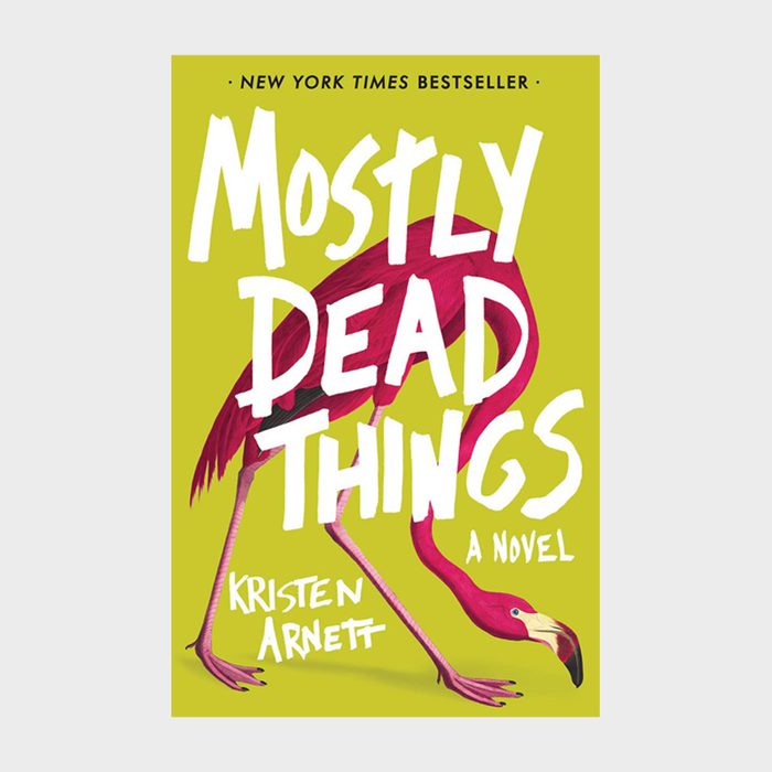 Mostly Dead Things By Kristin Arnett Via Amazon Ecomm