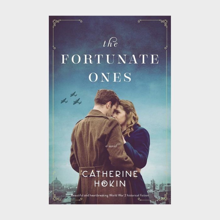 The Fortunate Ones By Catherine Hokin Via Amazon Ecomm