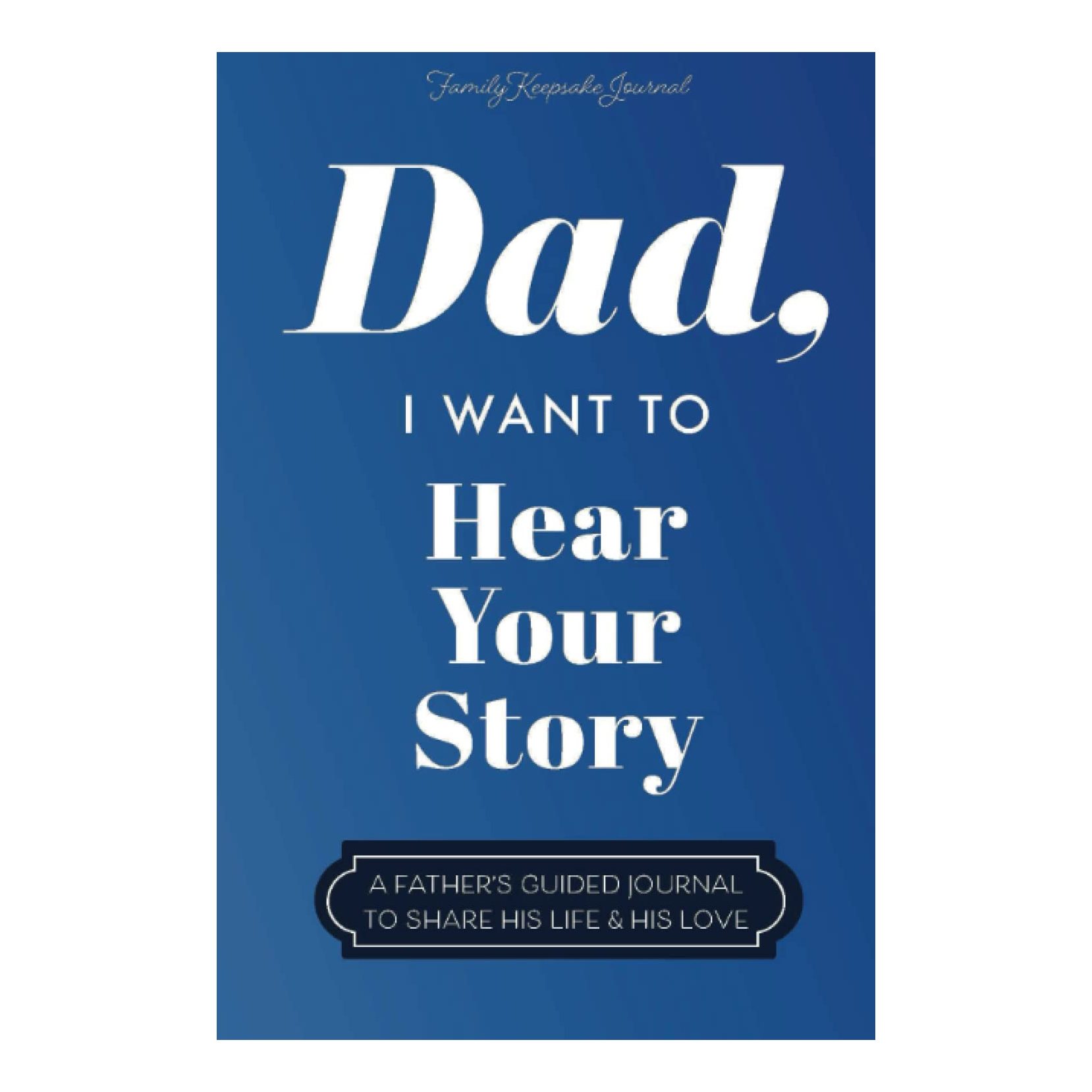 Dad I Want To Hear Your Story Book Ecomm Via Amazon
