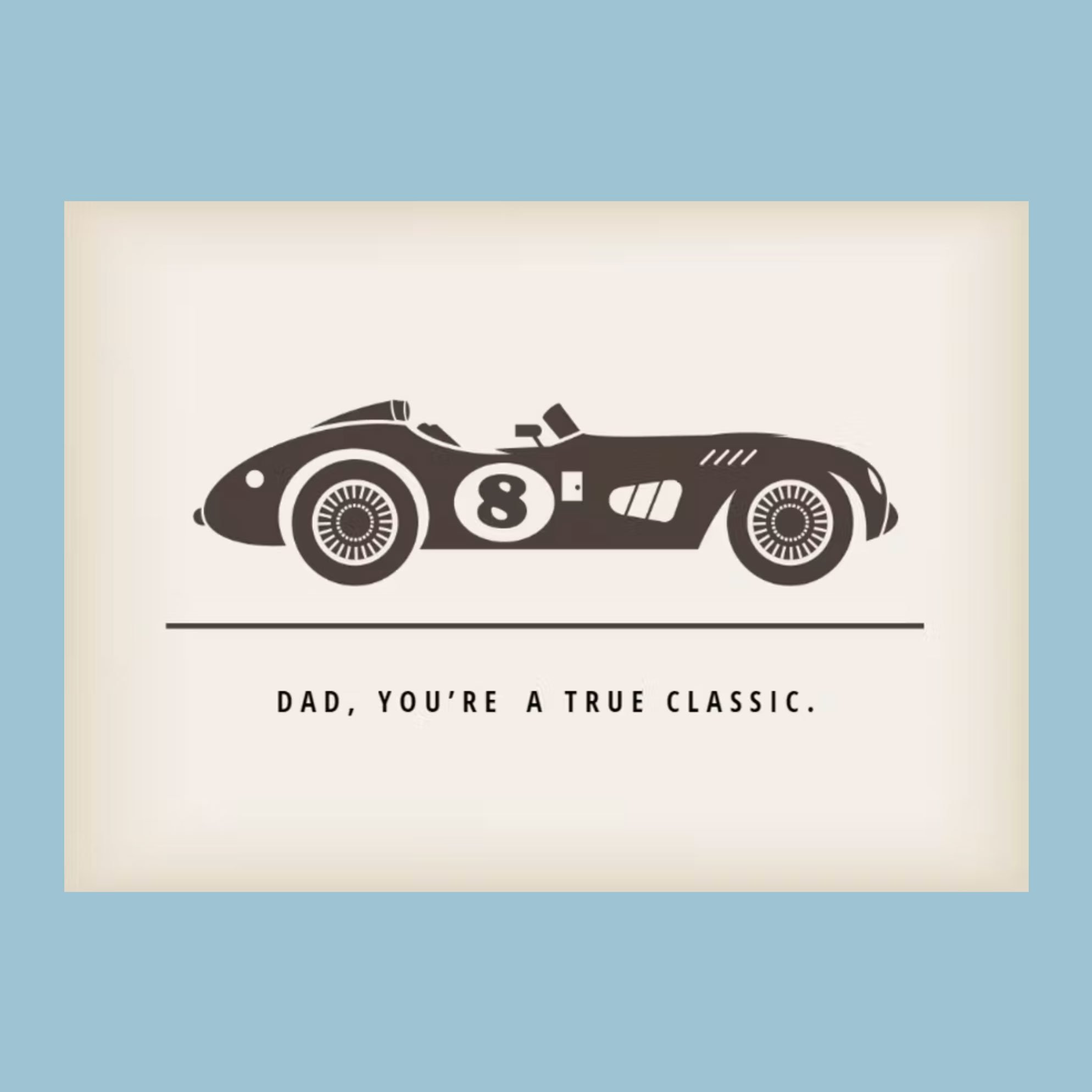 Dad True Classic Card Fathers Day