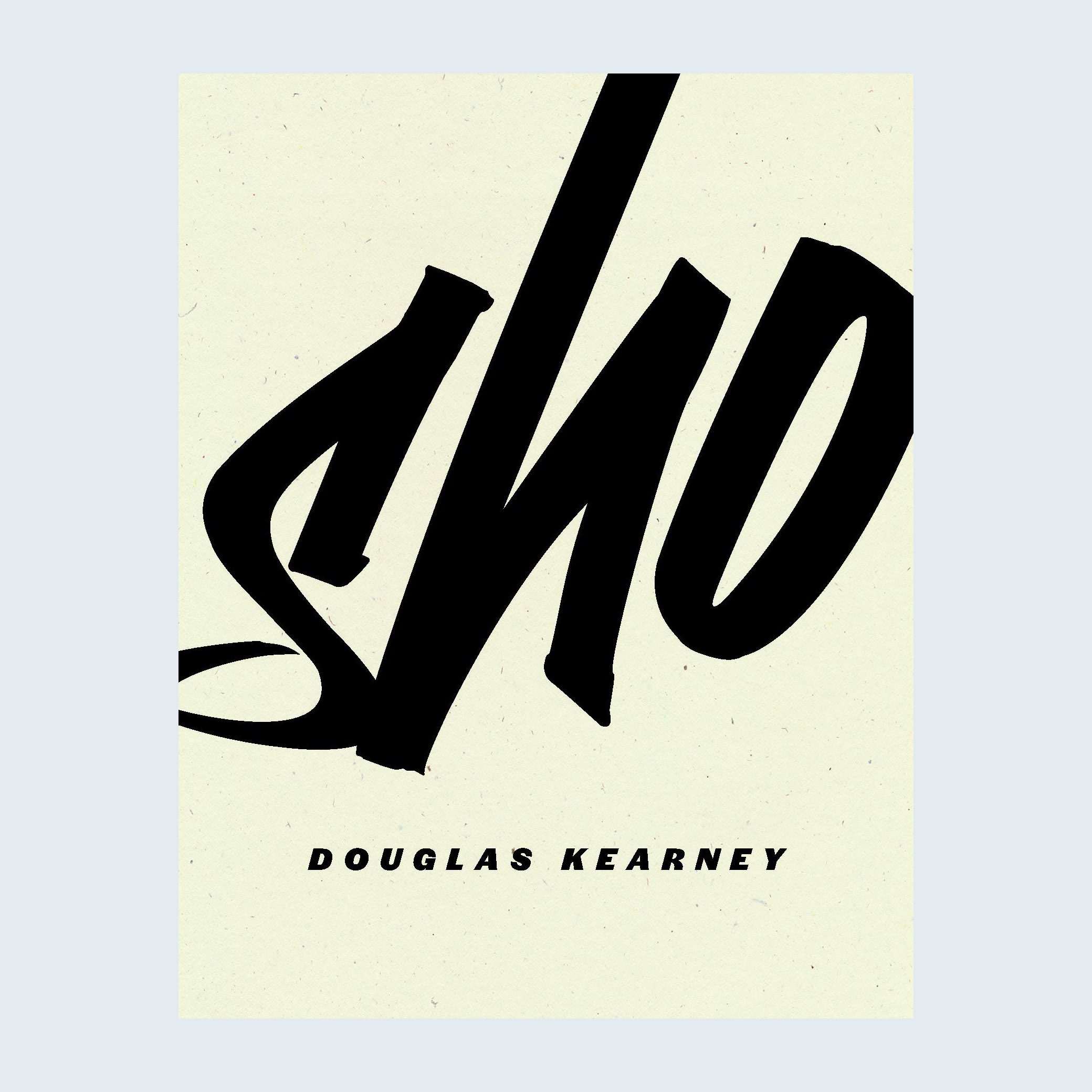 Sho by Douglas Kearney