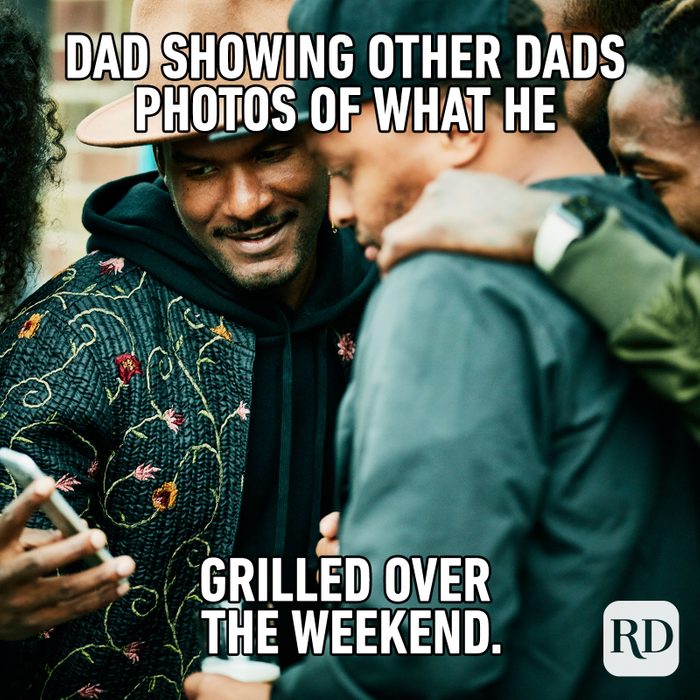 Meme text: Dad showing other dad’s photos of what he grilled over the weekend.